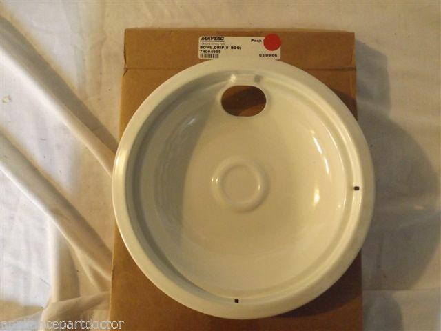 MAYTAG JENN AIR & OTHERS 74004995 BOWL,DRIP (8