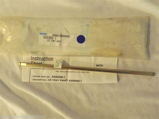 MAGIC CHEF MAYTAG REFRIGERATOR RA95006-1 ICE TRAY SHAFT  NEW IN BAG