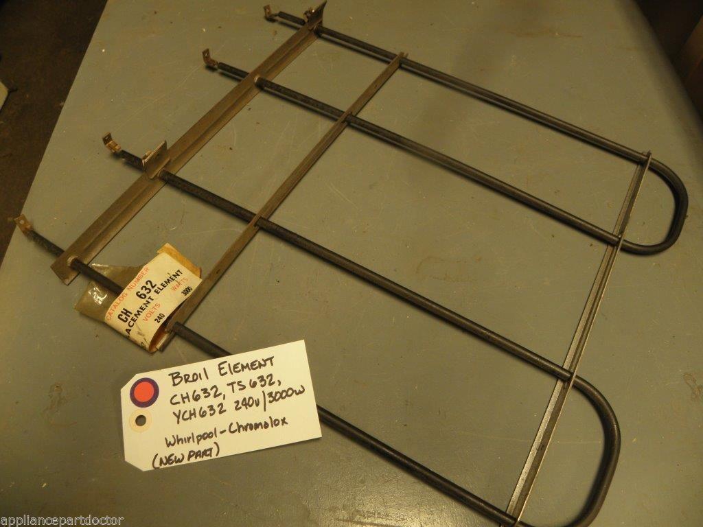 NOS Whirlpool Chromalox  TS632 CH632 YCH632 BROIL ELEMENT 240v/3000w