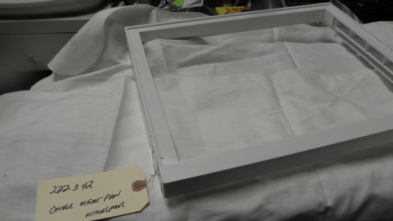 WHIRLPOOL CONQUEST REFRIGERATOR SXS 222342 MEAT COVER CRISPER PAN