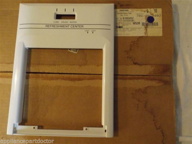 MAYTAG/AMANA/ADMIRAL REFRIGERATOR 61003452 Escutcheon (wht)  NEW IN BOX