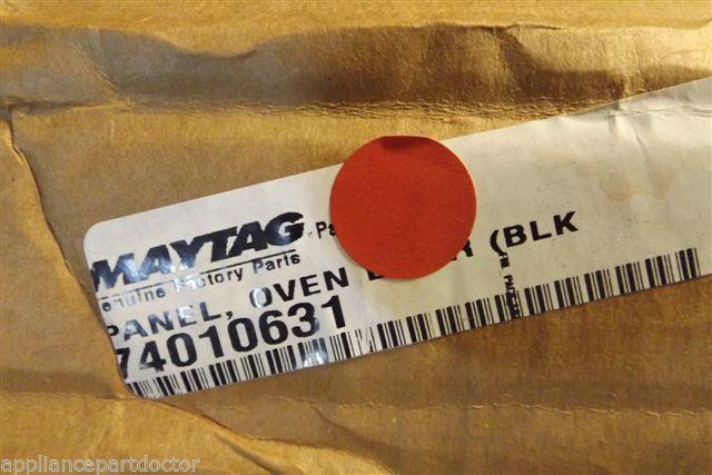 MAYTAG STOVE 74010631 PANEL OVEN DOOR NEW IN BOX
