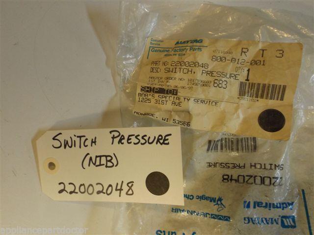 Maytag Washer  22002048  Switch Pressure   NEW IN BOX