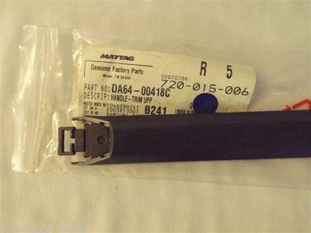 SAMSUNG MAYTAG REFRIGERATOR DA64-00418C Handle-trim Upp   NEW IN BOX