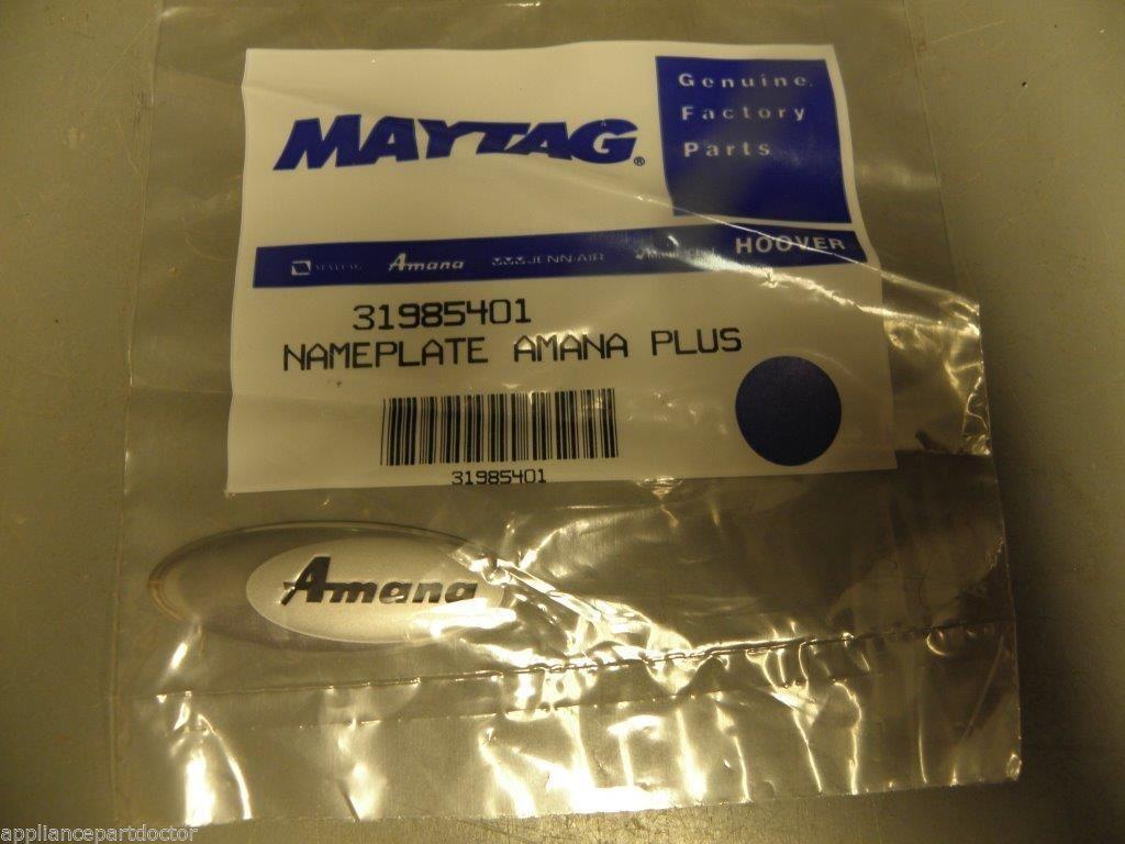 Amana Refrigerator 31985401 Amana Plus Nameplate NEW IN BOX
