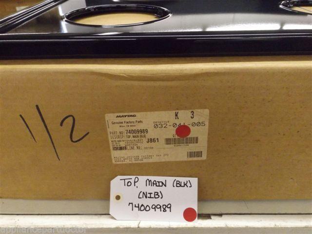 Maytag Stove 74009989 Top, Main (blk)  NEW IN BOX