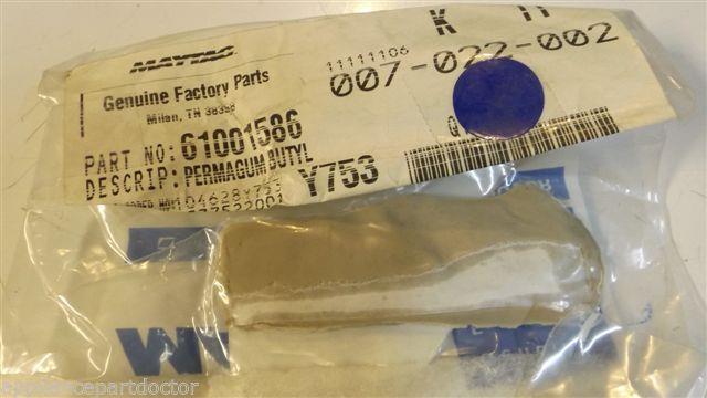 MAYTAG WHIRLPOOL JENN AIR REFRIGERATOR 61001586 Sealer, permagum NEW IN BAG