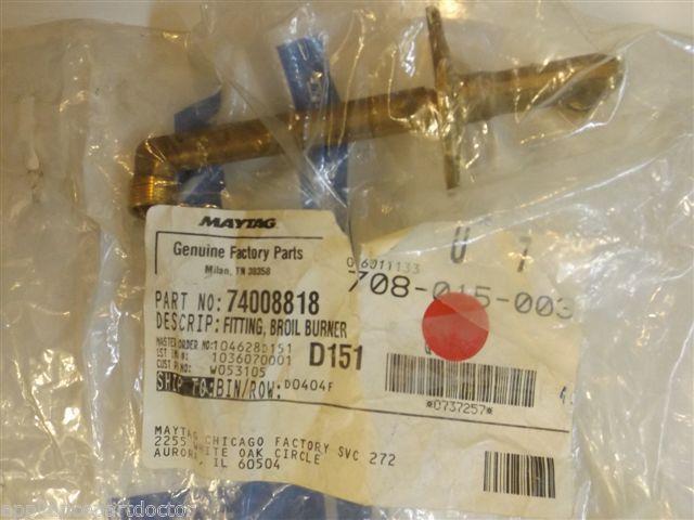 Maytag Gas Stove  74008818  Fitting, Broil Burner   NEW IN BOX