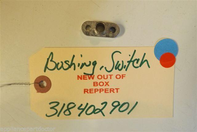 FRIGIDAIRE STOVE 318402901    Bushing,switch   NEW W/O BOX