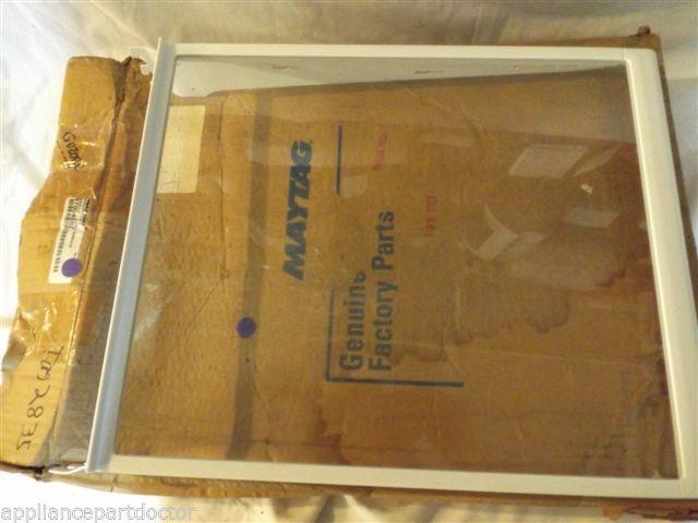 MAYTAG REFRIGERATOR 67004552 Shelf, Spillproof  NEW IN BOX