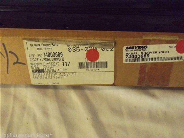 MAYTAG MAGIC CHEF & OTHERS 74003689 Panel, Drawer (blk) NEW IN BOX