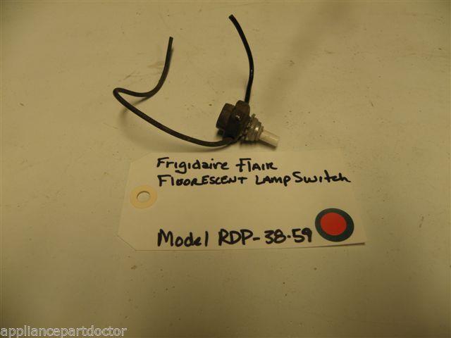 FRIGIDAIRE FLAIR FLUORESCENT LAMP SWITCH FRIGIDAIRE MODEL RDP 38-59