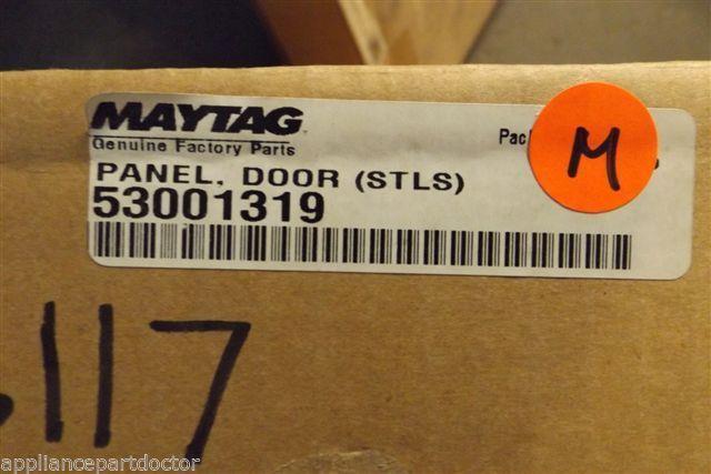 MAYTAG MICROWAVE 53001319 PANEL DOOR STLS  NEW IN BOX