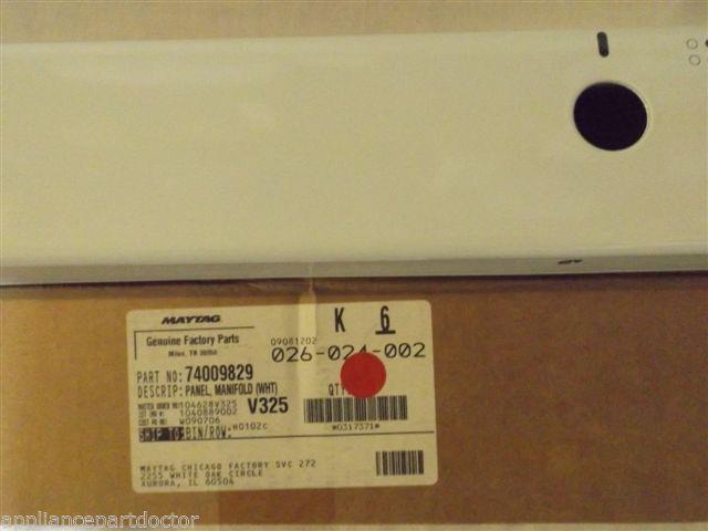 MAYTAG STOVE 74009829 PANEL, MANIFOLD  NEW IN BOX