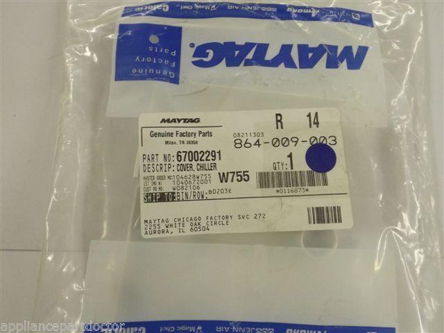 Maytag Amana Refrigerator  67002291  Cover, Chiller  NEW IN BOX