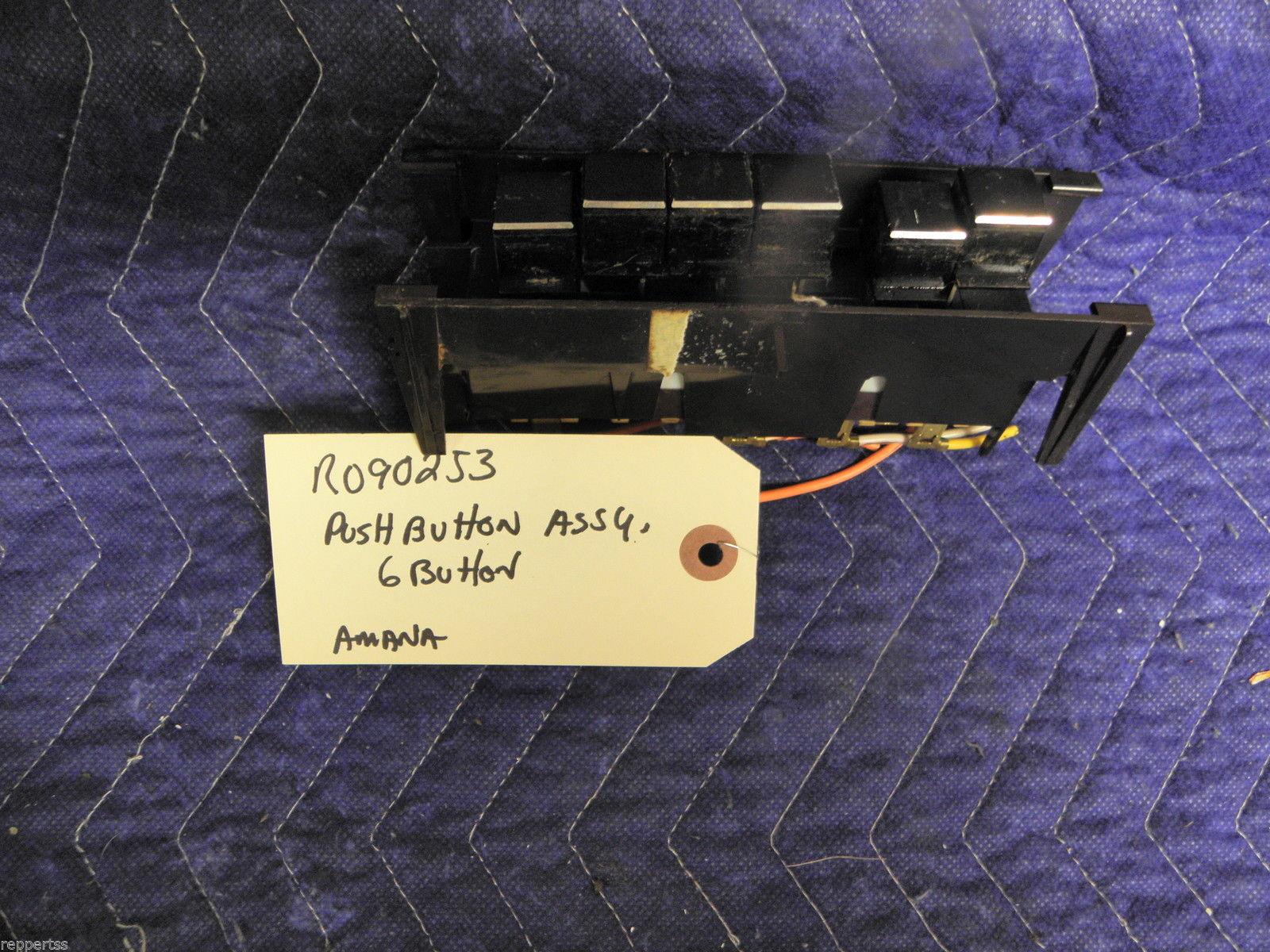 AMANA DISHWASHER R090253 PUSH BUTTON SWITCH 6 BUTTON USED PART ASSEMBLY F/S