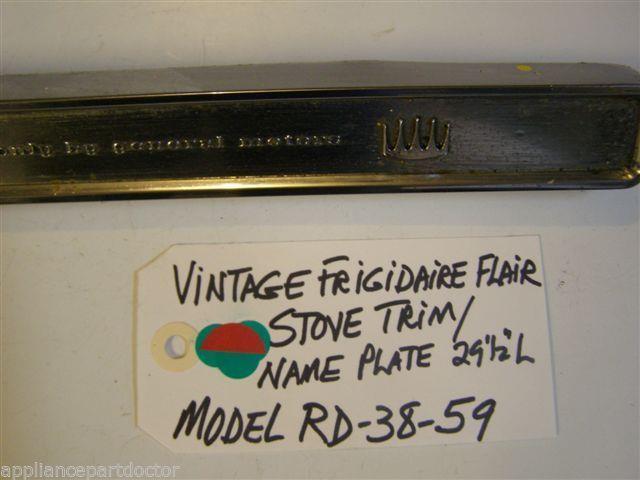 Model RD-38-59 Vintage Frigidaire Flair Stove Trim/Name Plate 29 1/2