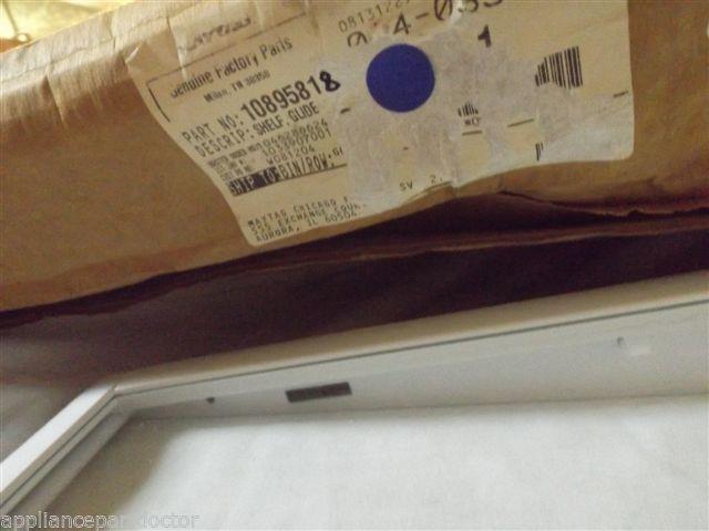 MAYTAG/AMANA REFRIGERATOR 10895818 Shelf, Glide  NEW IN BOX