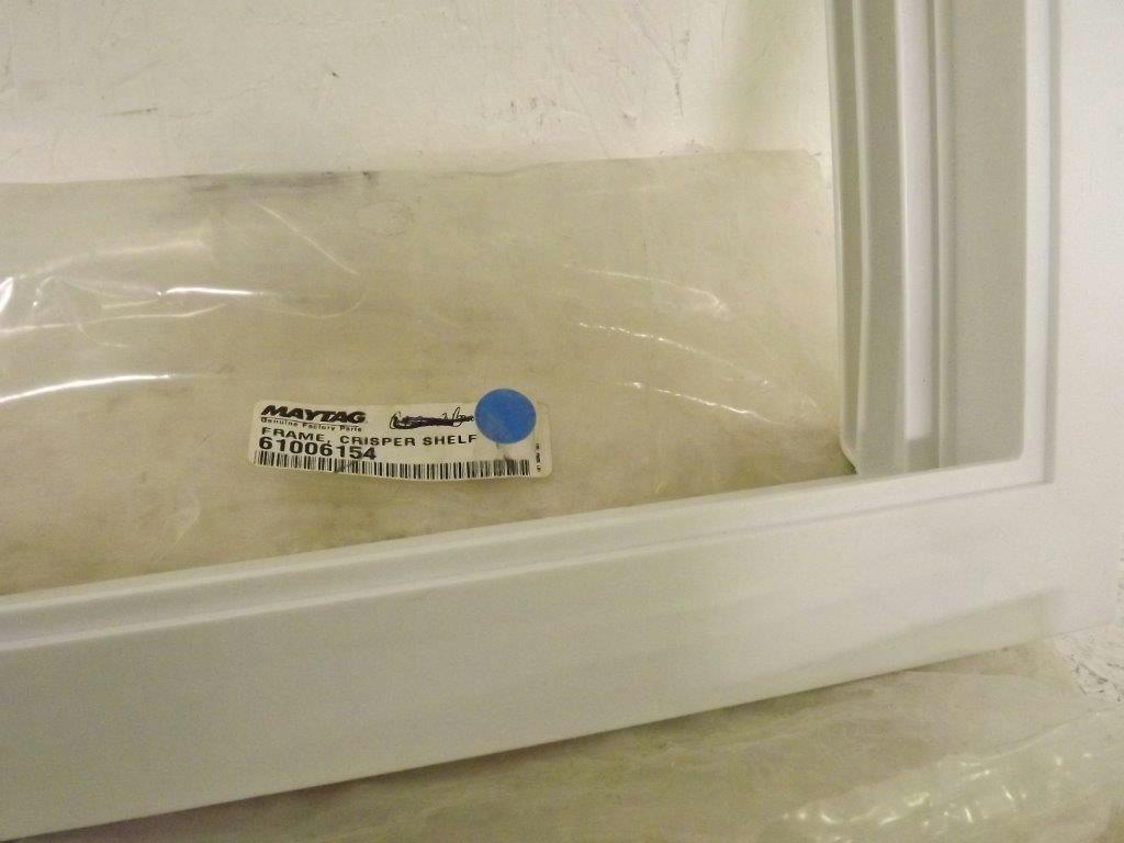 MAYTAG WHIRLPOOL REFRIGERATOR 61006154 CRISPER FRAME W/ NO GLASS NEW