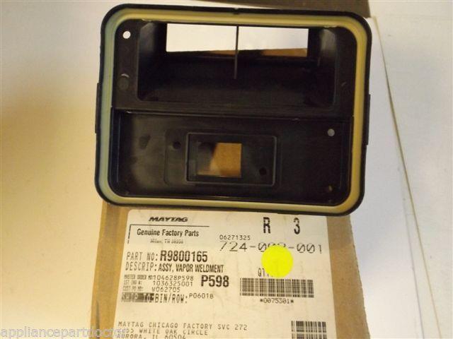 Maytag Amana Dishwasher  R9800165  Assy, Vapor Weldment  NEW IN BOX