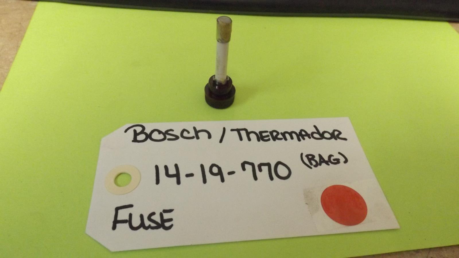 BOSCH THERMADOR  STOVE 14-19-770 FUSE (NEW)