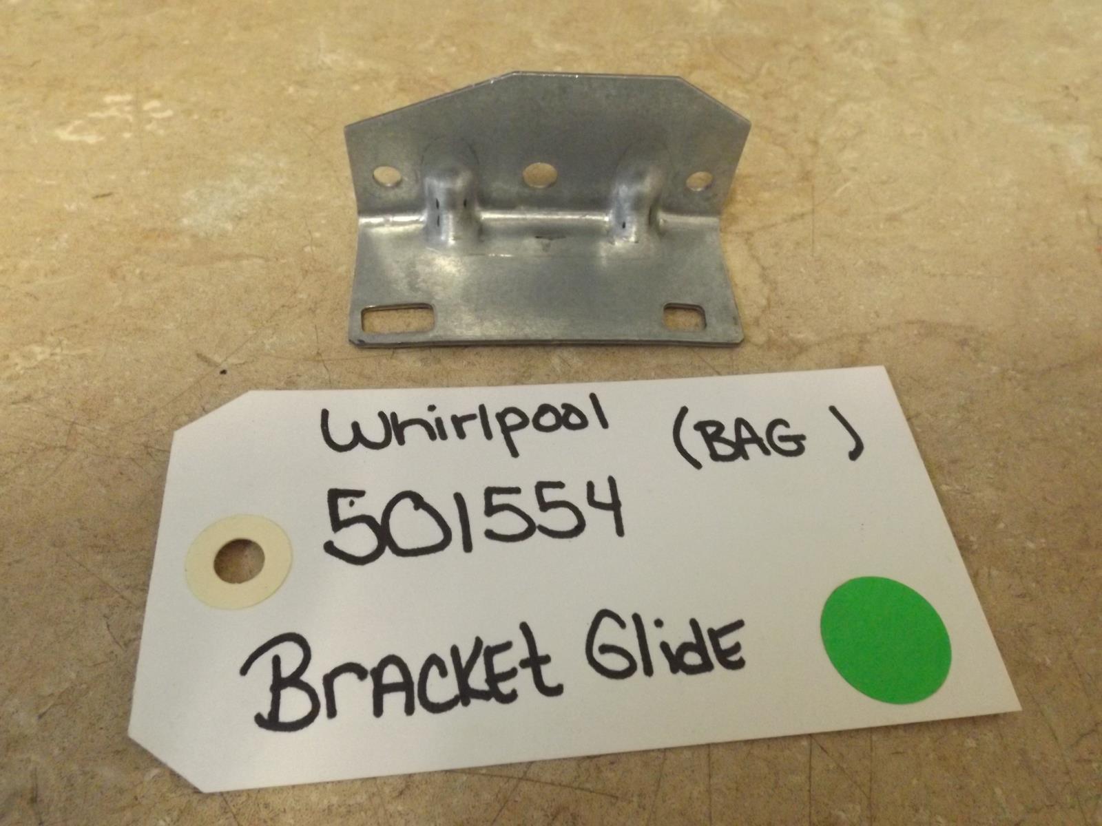 WHIRLPOOL DRYER 501554 BRACKET GLIDE (NEW)