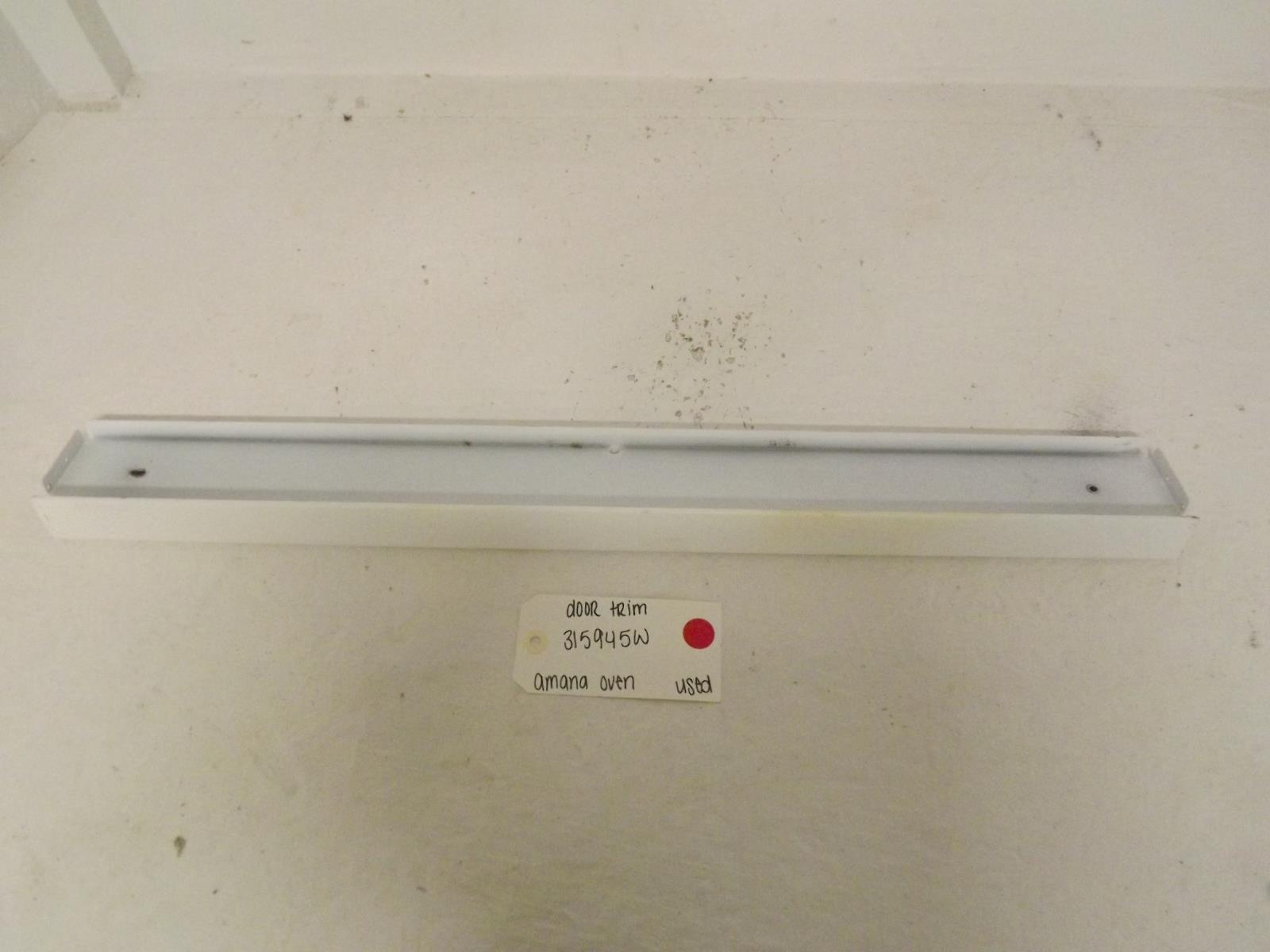 Amana Oven 315945W Door Trim Used