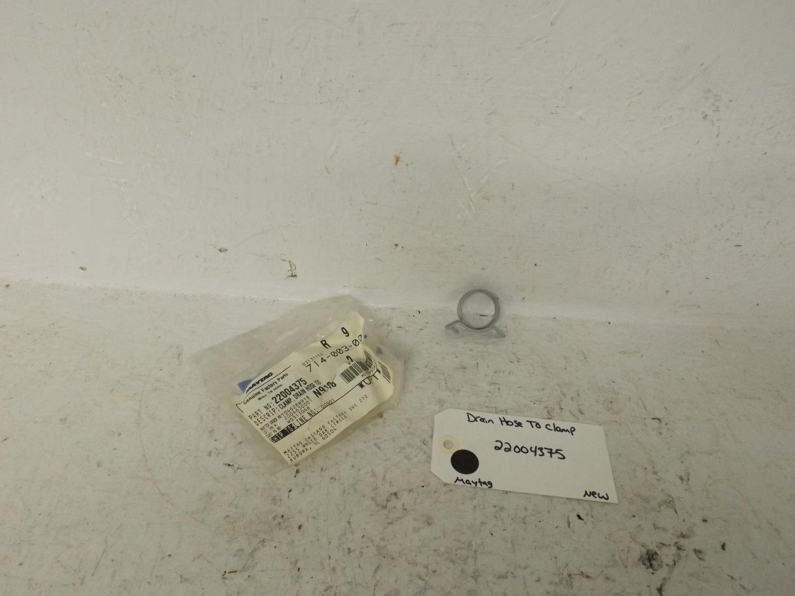 Maytag Washer 22004375 Drain Hose To Clamp New