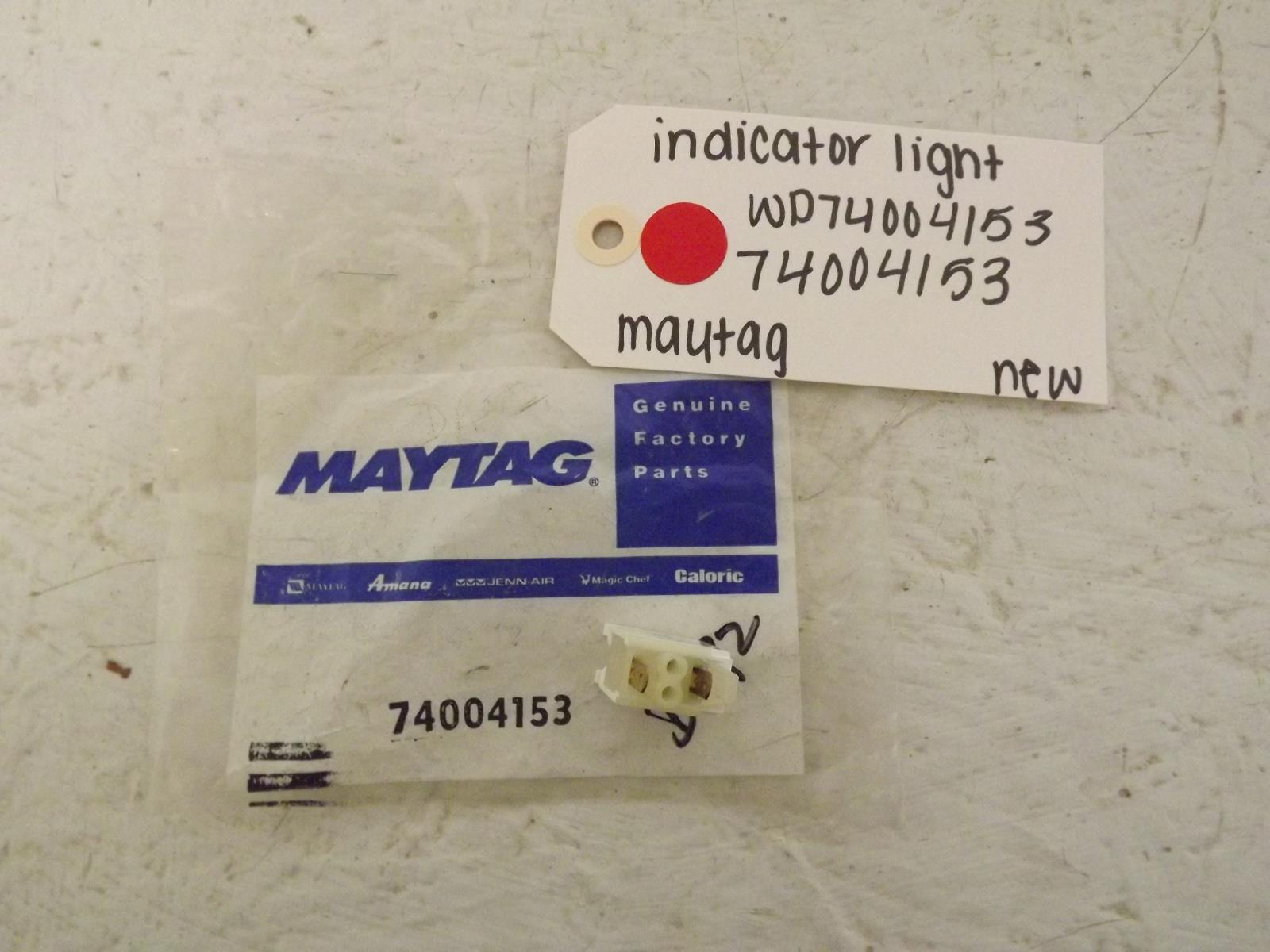 Maytag Stove WP74004153 74004153 Indicator Light New