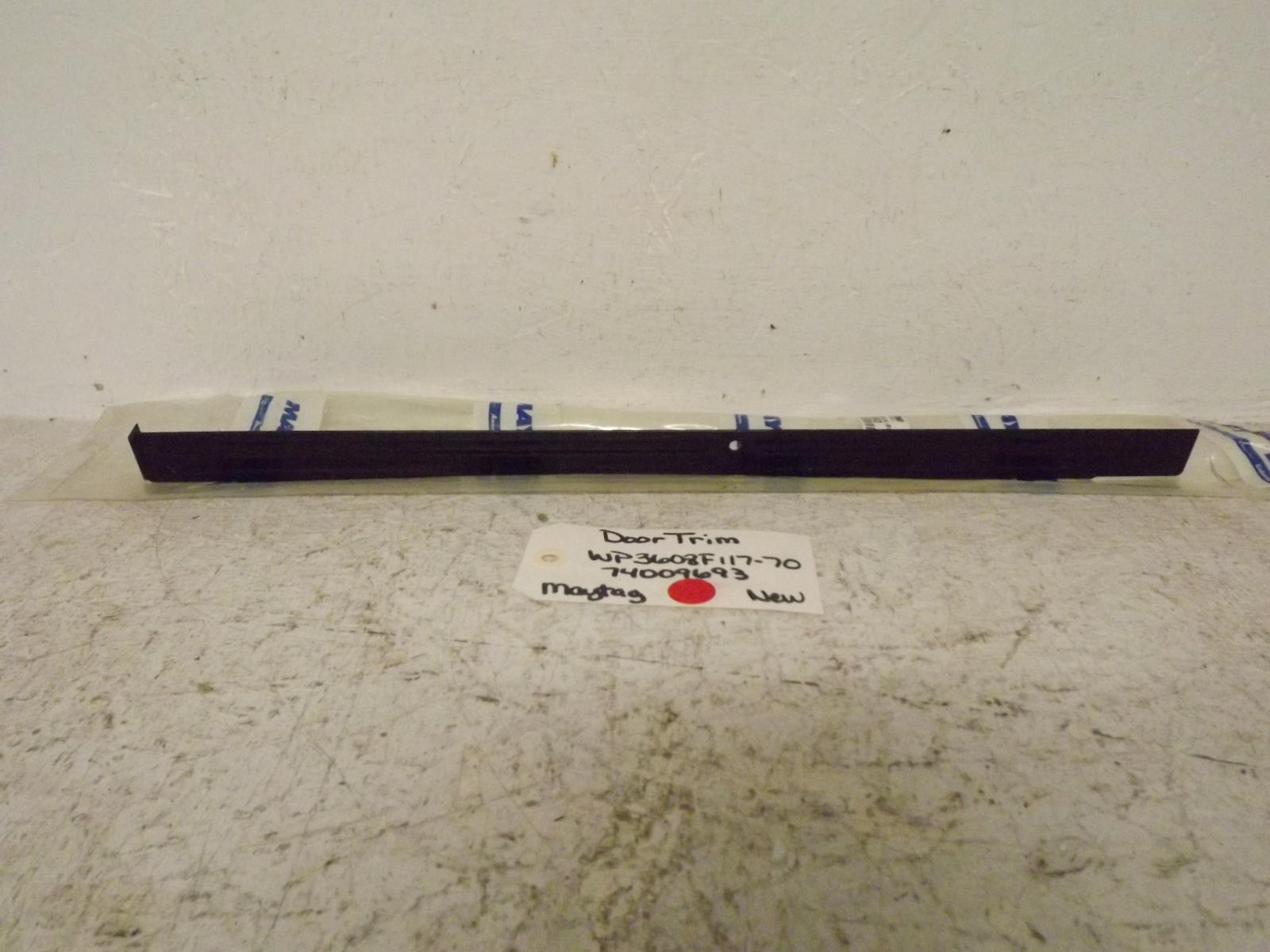 Maytag Range WP3608F117-70  74009693  Door Trim New