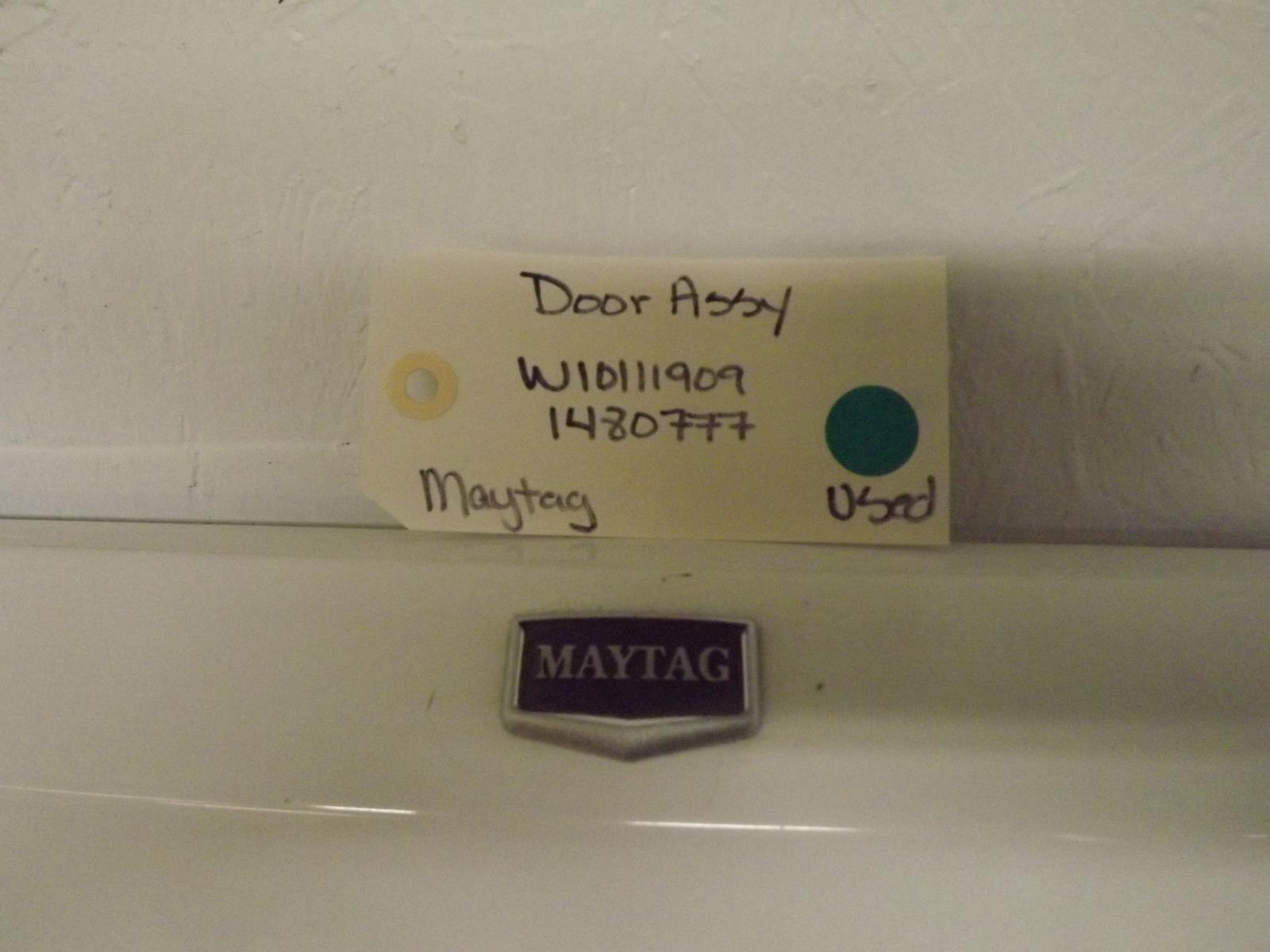 Maytag Dryer W10111909 1480777 Door Assy Used